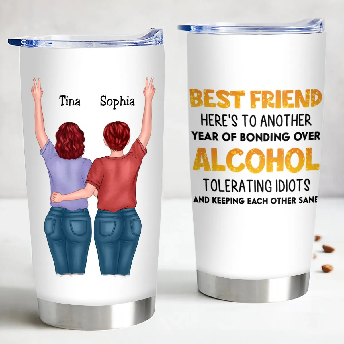 Besties - Best Friends Here's To Another Year Of Bonding Over Alcohol - Personalized Tumbler
