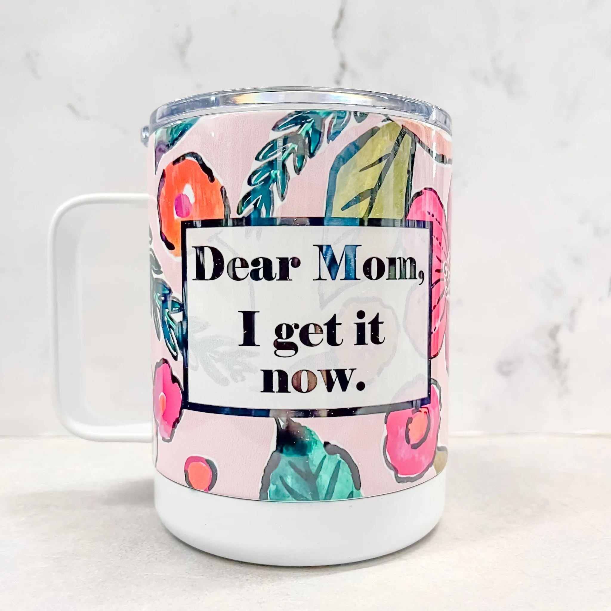 Dear Mom I Get It Now Travel Mug